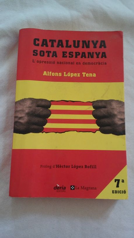 Catalunya sota Espanya. L'opressió Nacional en democràcia de ...