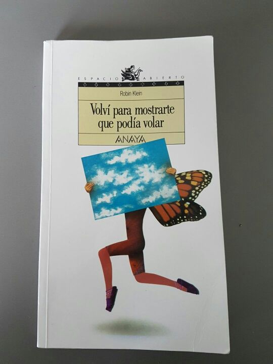 VOLVÍ PARA MOSTRARTE QUE PODÍA VOLAR. LIBRO
