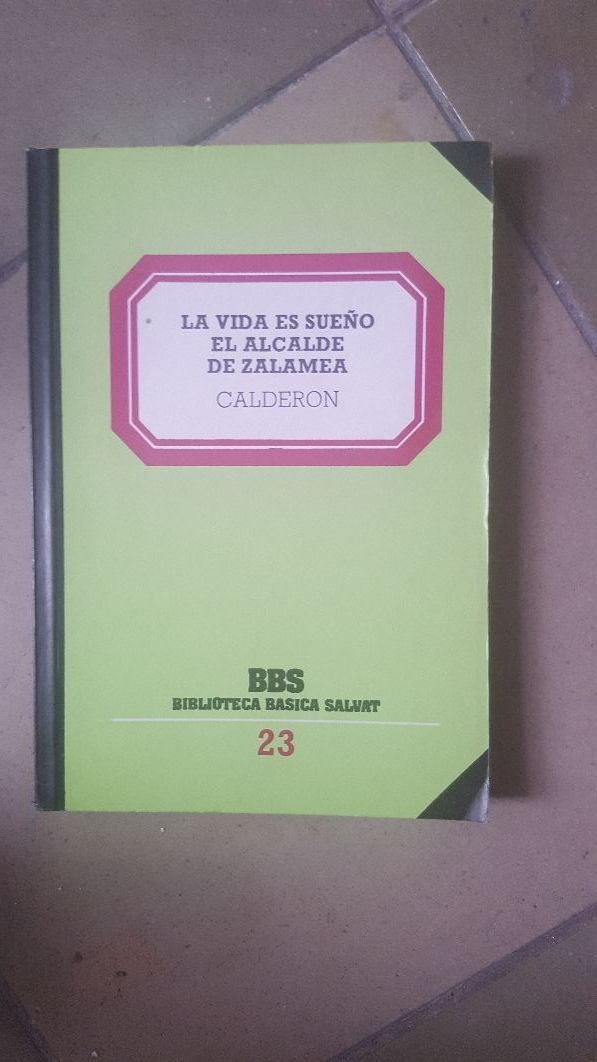 LIBROS LA VIDA ES SUEÑO, EL ALCALDE DE ZALAMEA