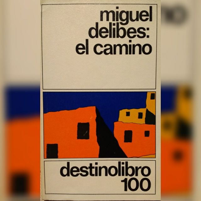 El camino - Miguel Delibes