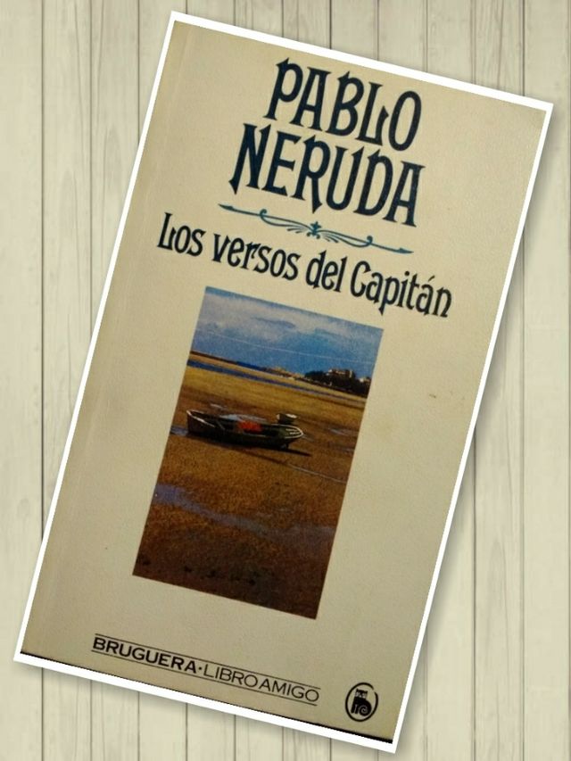 Los versos del Capitán - Pablo Neruda