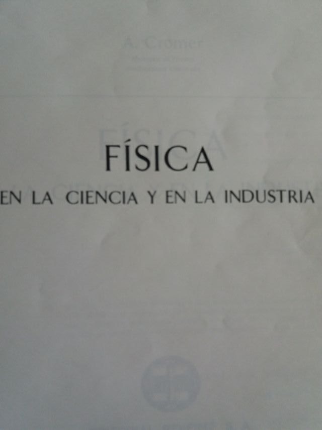 Física en la ciencia y en la industria. A Cromer