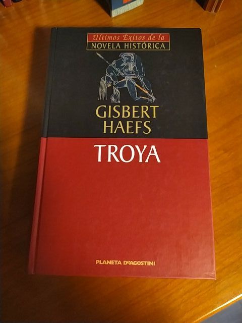 Troya. Gisbert Haefs. Novela histórica