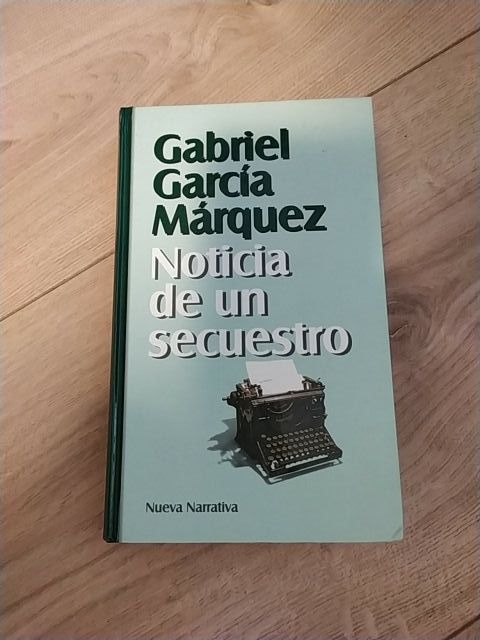 Noticia de un secuestro. Gabriel García Márquez