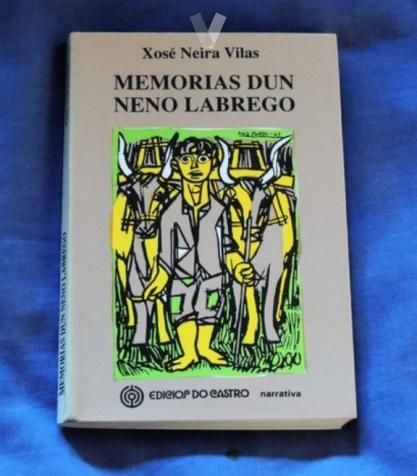 Memorias Dun Neno Labrego Xoxé Neira Vilas De Segunda Mano Por 10 En San Vicente Do Grove En Wallapop