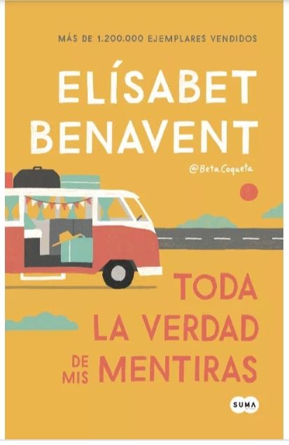 Toda la verdad de mis mentiras- Elisabeth Benavent