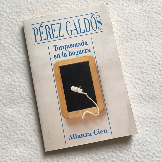 Torquemada en la hoguera - Benito Pérez Galdós