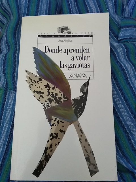 Donde Aprenden A Volar Las Gaviotas Ana Alcolea De Segunda Mano Por 5 En Las Rozas De Madrid En Wallapop