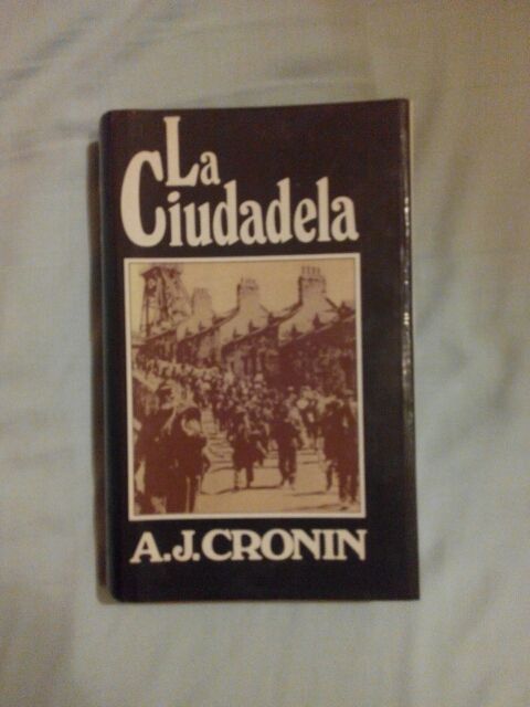 La Ciudadela. A.J.CRONIN