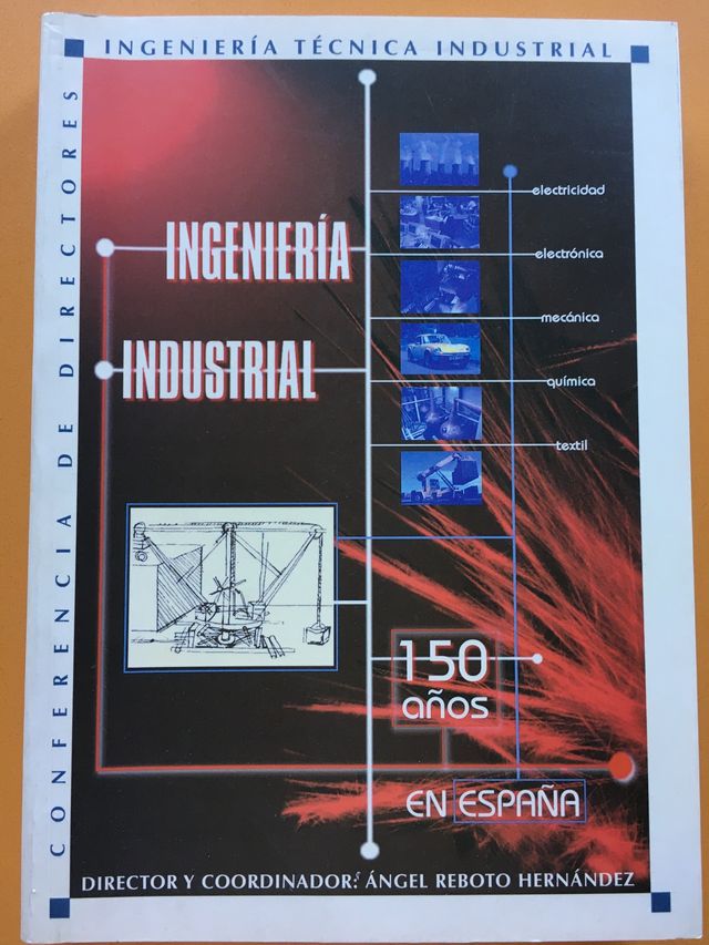Libro ingeniería industrial. 150 años en España