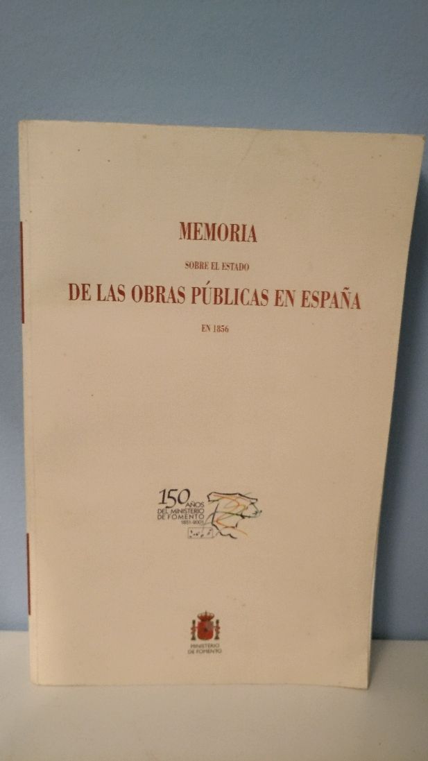 Memoria de las obras públicas en España en 1856