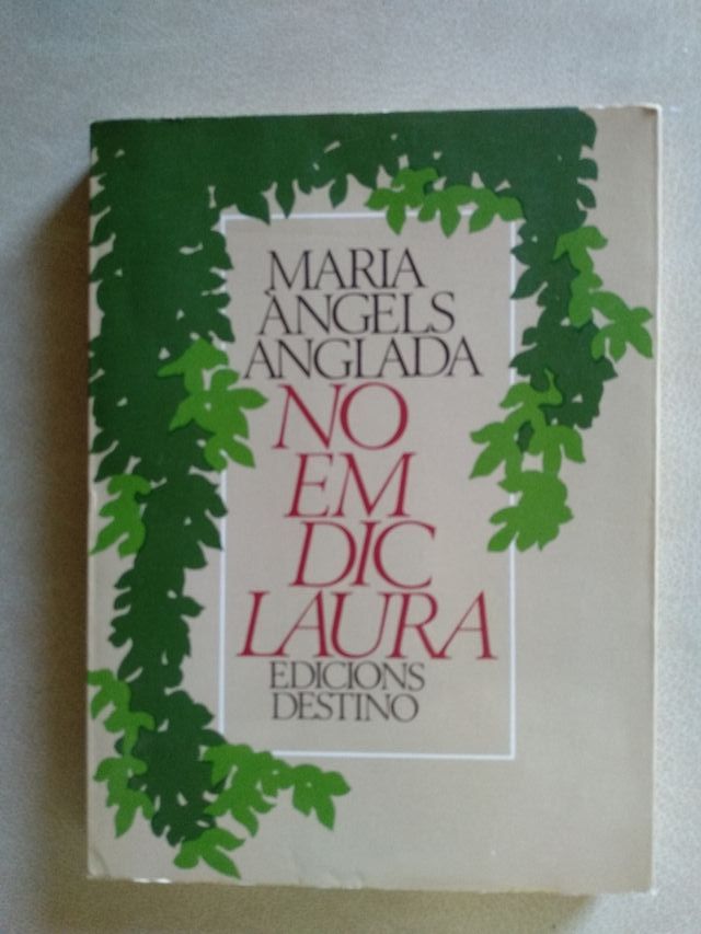 NO EM DIC LAURA (Maria Àngels Anglada)