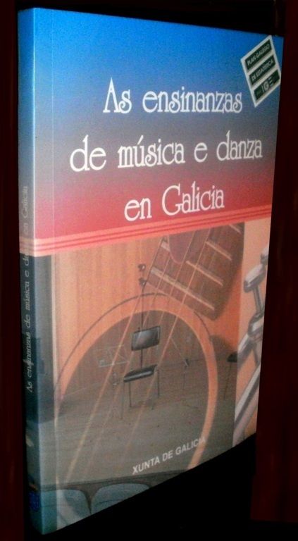 AS ENSINANZAS DE MUSICA E DANZA EN GALICIA.