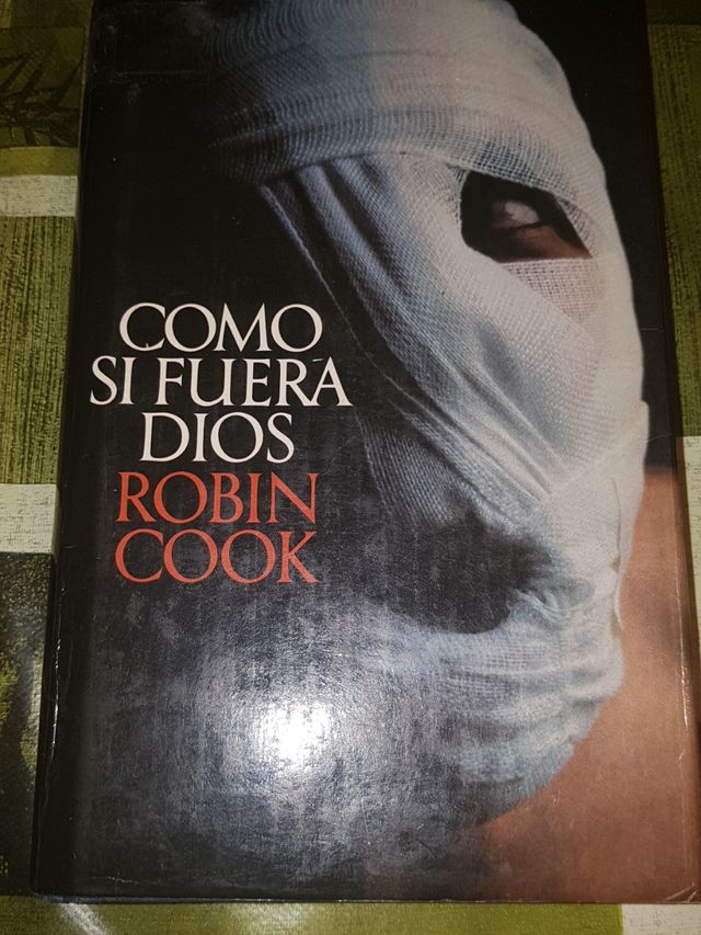 Como si fuera Dios. Robin Cook.