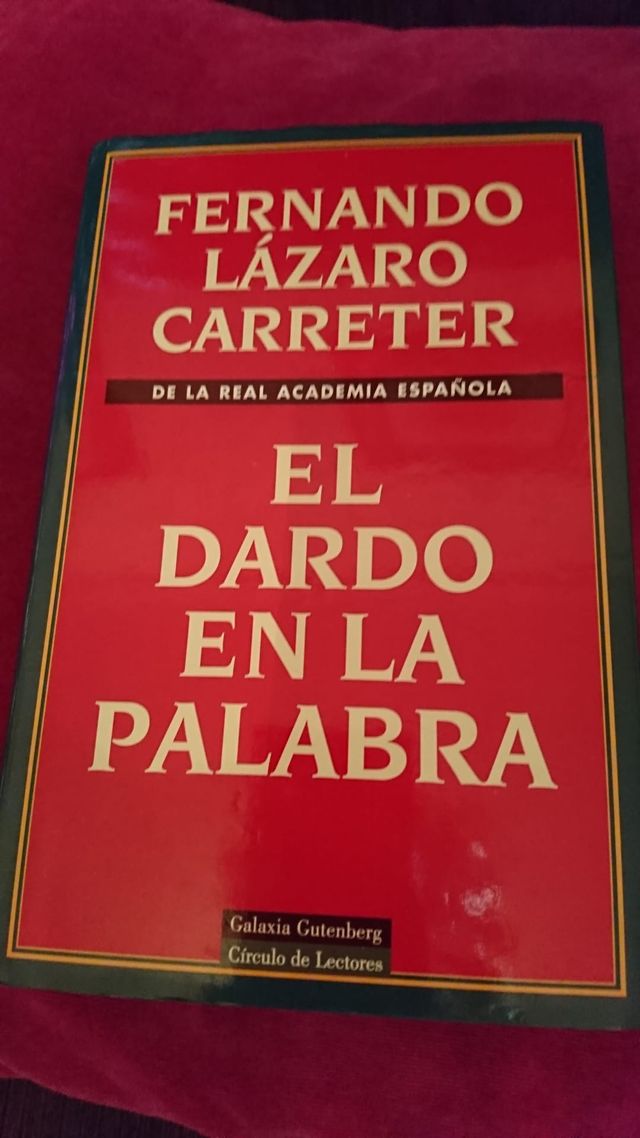 IL DARDO NELLA PAROLA. FERNANDO LAZARO CARRETER.