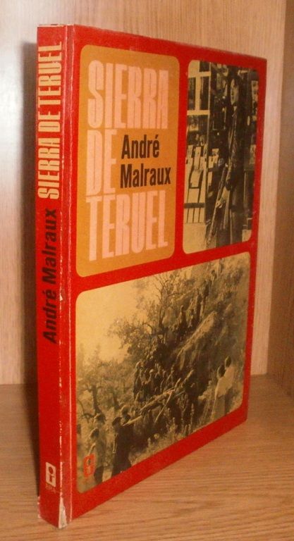 SIERRA DE TERUEL. ANDRE MALRAUX. 1ª ED. 1968.