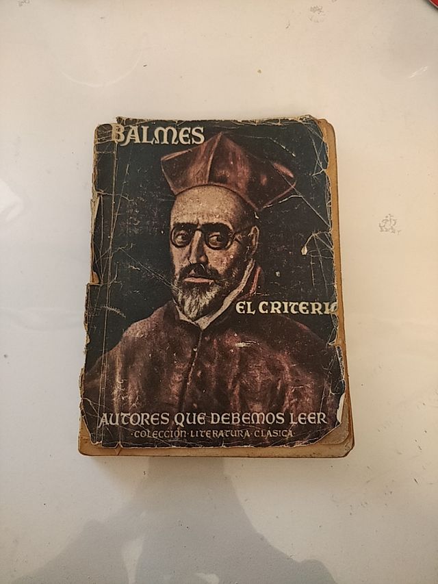 El criterio - Balmes.  1944, 1° EDICIÓN Argentina
