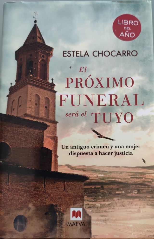 El próximo funeral será el tuyo. Estela Chocarro