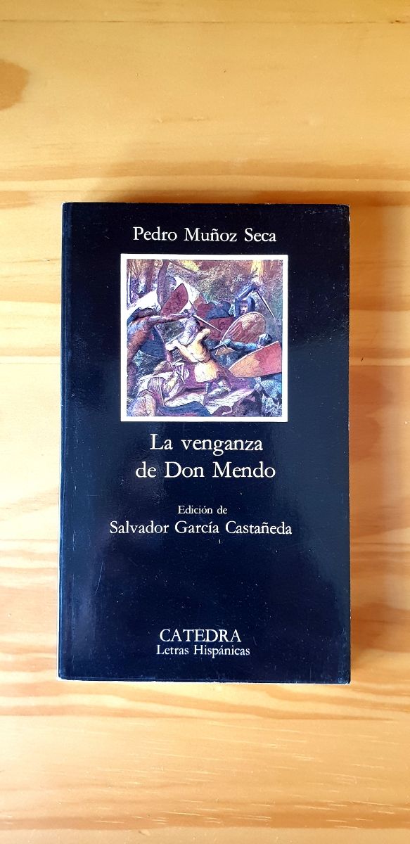 LA VENGANZA DE DON MENDO de PEDRO MUÑOZ SECA