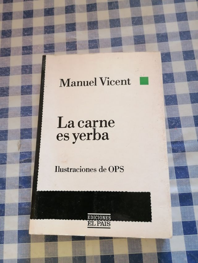 Manuel Vicent. La Carne es yerba.