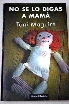 no sé lo digas a mama