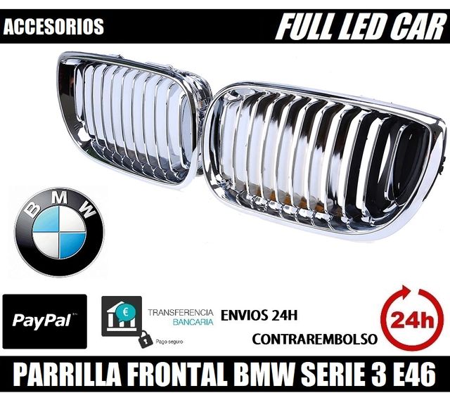 PARRILLA FRONTAL CROMADO BMW SERIE 3 E46