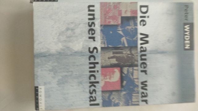 Die Mauer war unser schicksal