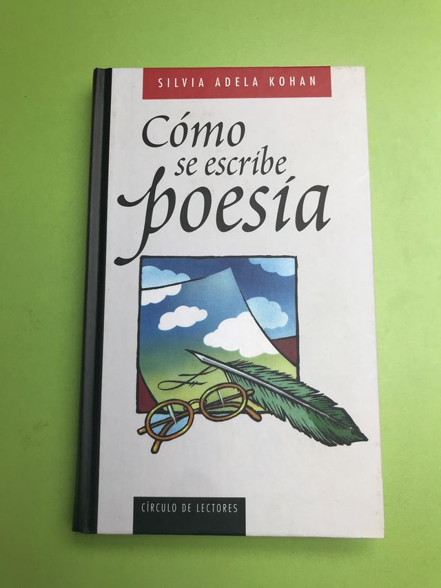 Cómo se escribe poesía. Silvia Adela Kohan