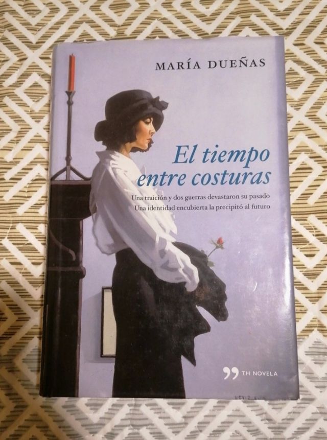 El tiempo entre costuras de Maria Dueñas 