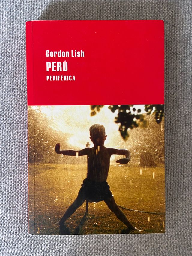 PERÚ, de Gordon Lish.