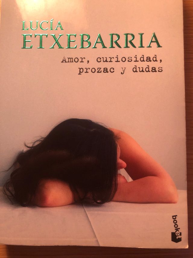 Amor, curiosidad, prozac y dudas.