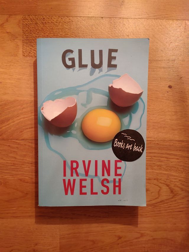 Glue - Irvine Welsh