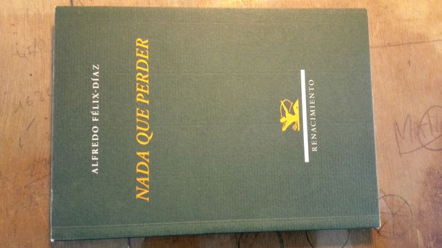 Nada que perder, de Alfredo Félix-Díaz