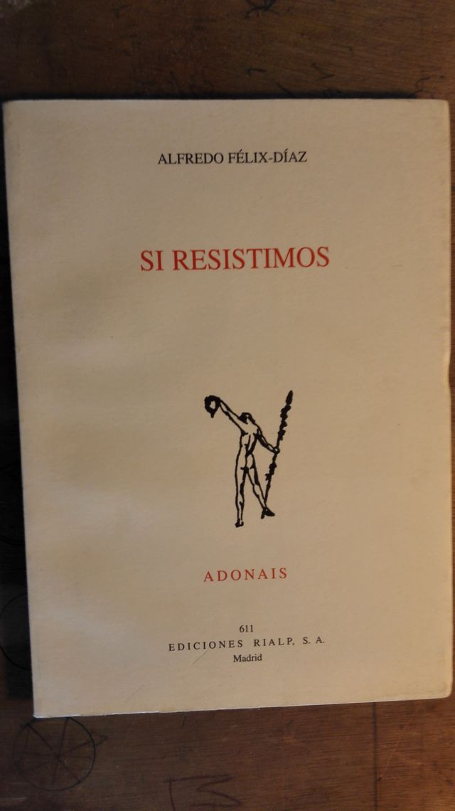 Si resistimos, de Alfredo Félix-Díaz