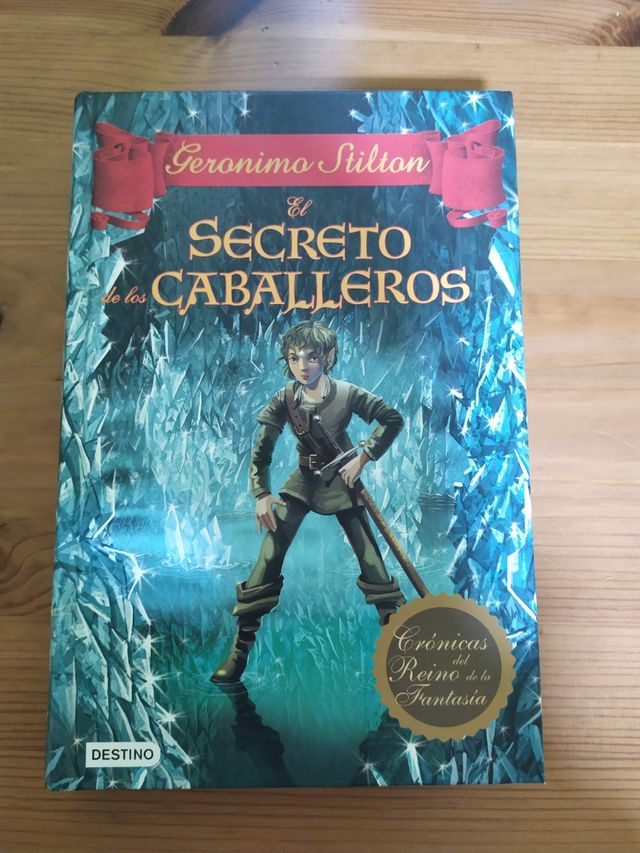 Geronimo Stillton. El secreto de los caballeros.