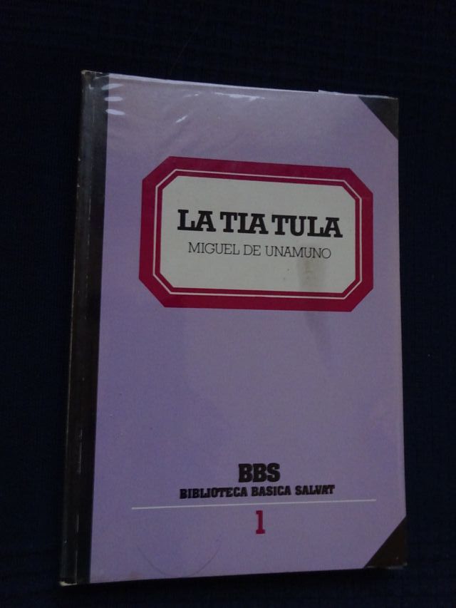 La tía Tula y  Poesía Teatro Prosa.