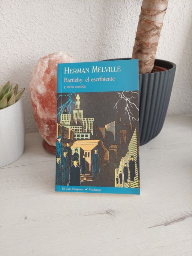BARTLEBY EL ESCRIBIENTE Y OTROS... Herman Melvil