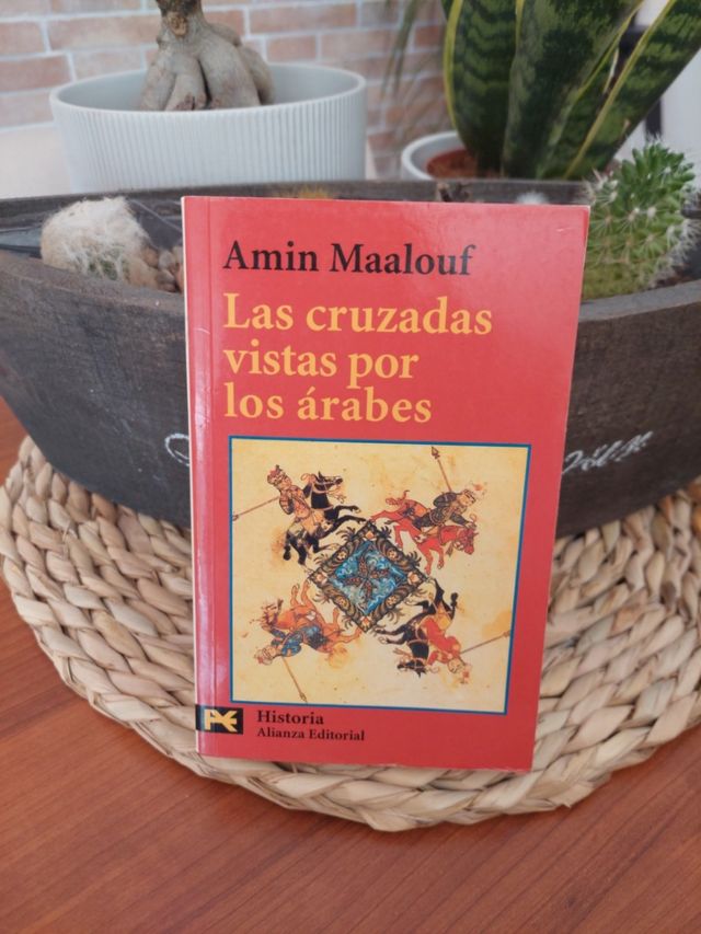 Las cruzadas vistas por los árabes. Amin Maalouf