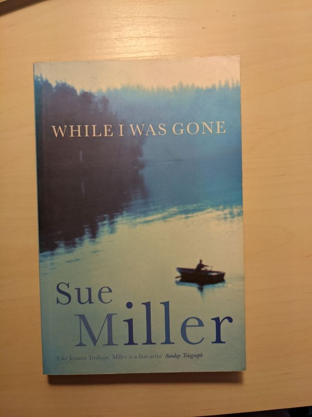 While I was gone, Sue Miller