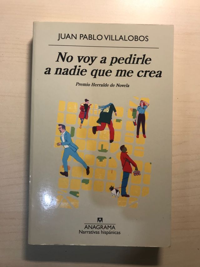 no voy a pedirle a nadie que me crea