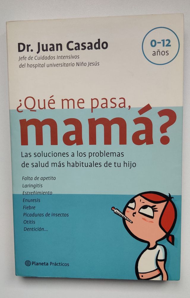 Que me pasa mamá ?Solucion a problemas de tu hijo