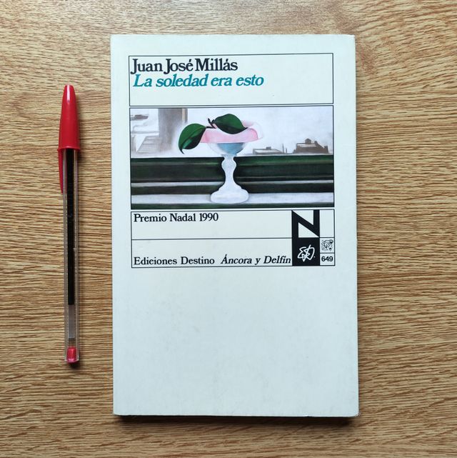 La soledad era esto, de Juan José Millás