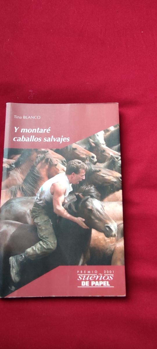 Y montaré caballos salvajes