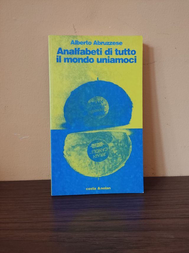 Analfabeti di tutto il mondo uniamoci - Abbruzzese