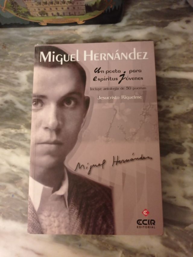 Miguel Hernández: un poeta para espíritus jovenes