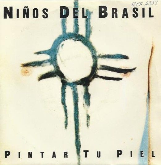 Niños Del Brasil – Pintar Tu Piel SINGLE 7" VINILO