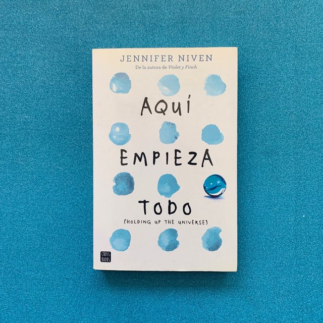 Aquí empieza todo (Holding up the universe)