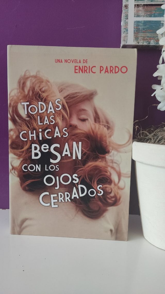 "Todas las chicas besan con los ojos cerrados"