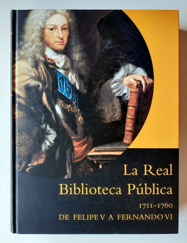 LA REAL BIBLIOTECA PÚBLICA (1711-1760). BNE, 2004