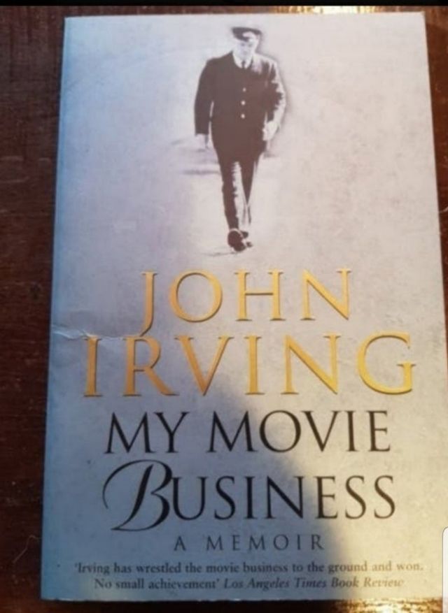 My Movie Business. A Memoir John Irving. Memorias